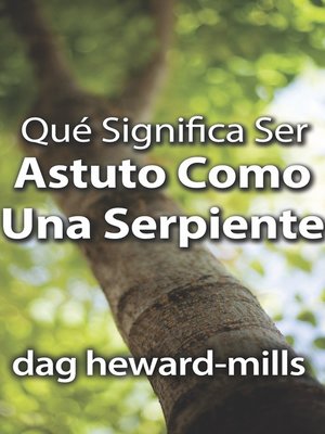 cover image of Qué Significa Ser Astuto Como Una Serpiente